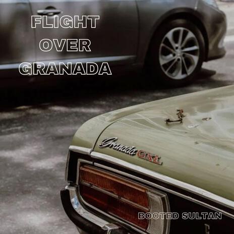 Flight Over Granada | Boomplay Music