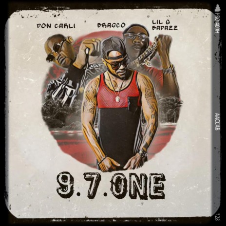 9.7.One ft. Lil G Badazz & Don Carli | Boomplay Music