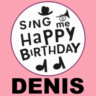 Happy Birthday Denis, Vol. 1
