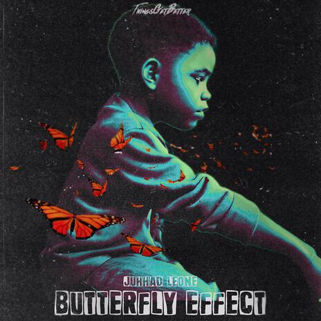 Butterfly Effect | Boomplay Music