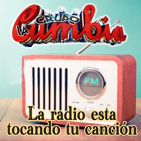 La Radio Esta Tocando Tu Canción | Boomplay Music