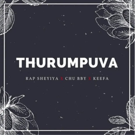 Thurumpuva ft. CHU BBY & Keefa | Boomplay Music