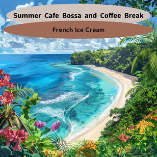 Summer Cafe Bossa and Coffee Break