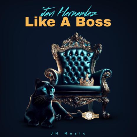 Like A Boss | Boomplay Music