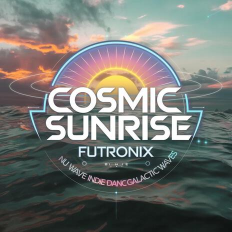 Cosmic Sunrise | Boomplay Music