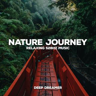 Nature Journey (Relaxing 528Hz Music)