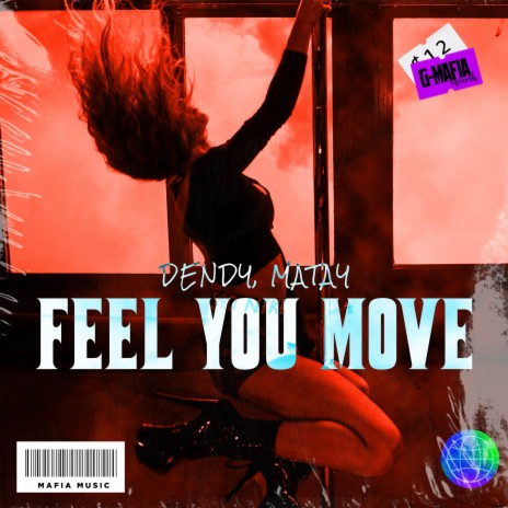 Feel You Move ft. Matay | Boomplay Music