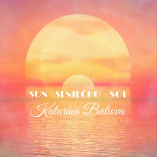 Sun-Slniečko-Sol