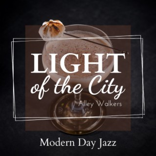 Light of the City - Modern Day Jazz