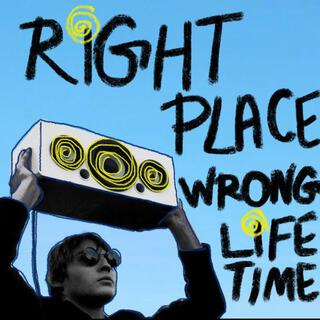 Right Place, Wrong Lifetime (Demo)