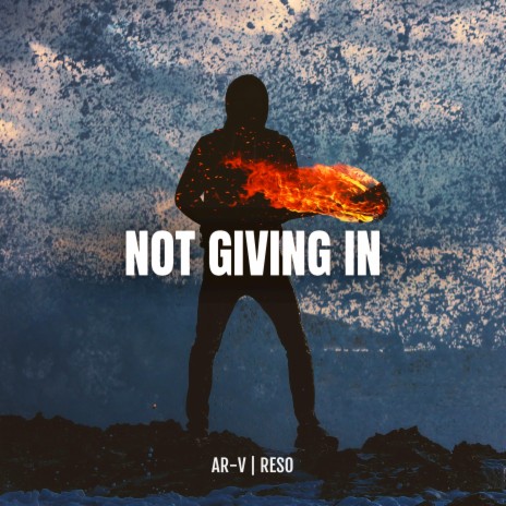 Not Giving In ft. Ar-V