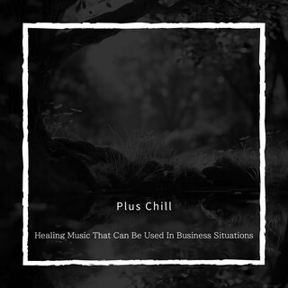 Healing Music That Can Be Used In Business Situations