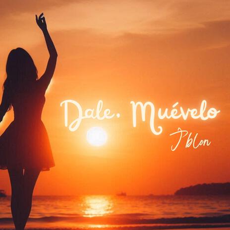 Dale Muevelo | Boomplay Music