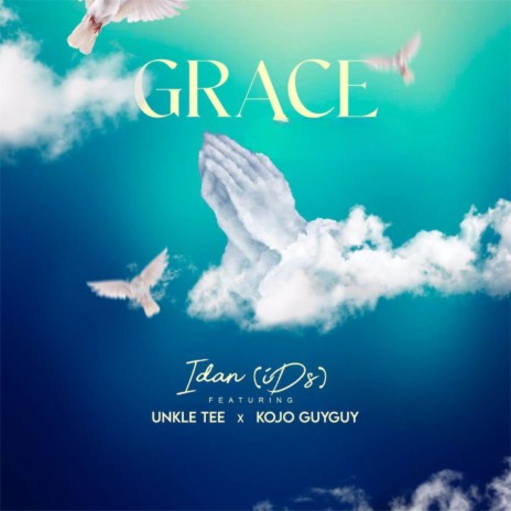 Grace ft. Unkle Tee & Kojo Guyguy | Boomplay Music
