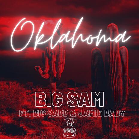 Oklahoma ft. Big Sabb & Jamie Baby | Boomplay Music