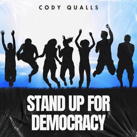 Stand Up For Democracy | Boomplay Music