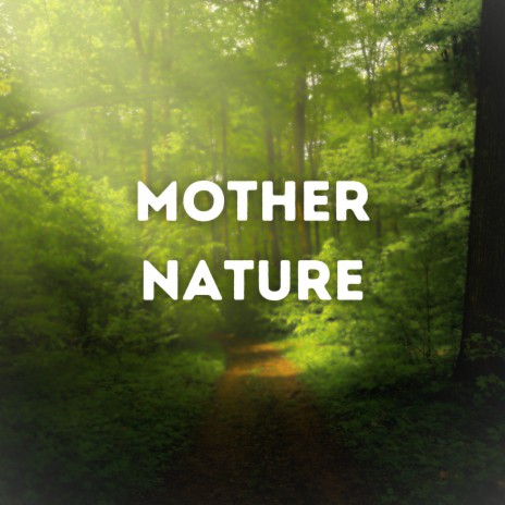 Mother Nature | Boomplay Music