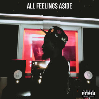 ALL FEELINGS ASIDE lyrics | Boomplay Music