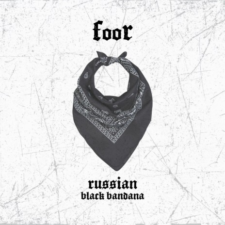 Russian Black Bandana ft. VibeHunter, FooR, Killa P & IRAH | Boomplay Music