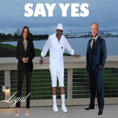 Say Yes | Boomplay Music