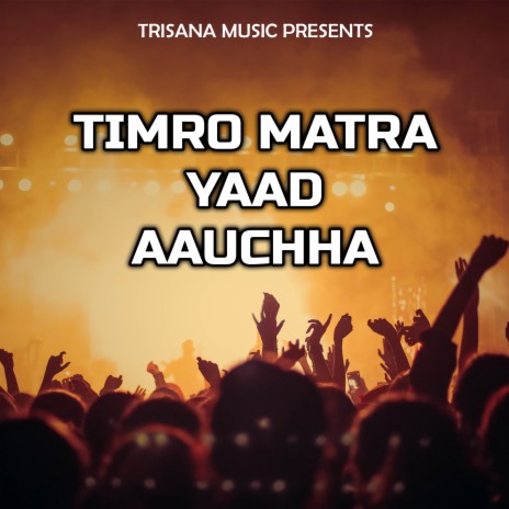 Timro Matra Yaad Aauchha | Boomplay Music