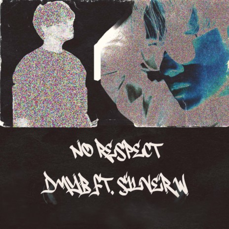 No Respect ft. SilverW | Boomplay Music