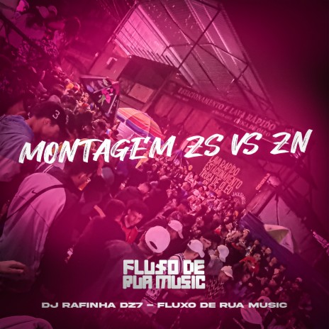 Montagem Zs Vs Zn | Boomplay Music