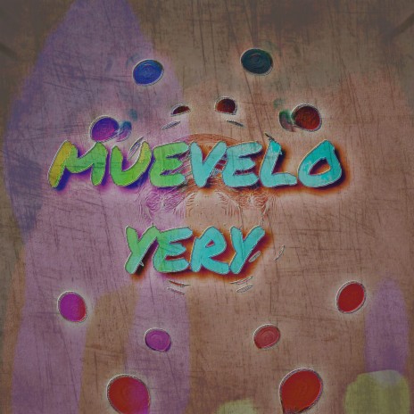 Muevelo Yery | Boomplay Music