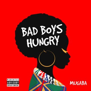 Bad Boys Hungry