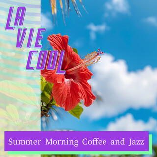 Summer Morning Coffee and Jazz