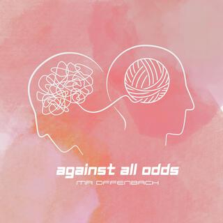 Against All Odds