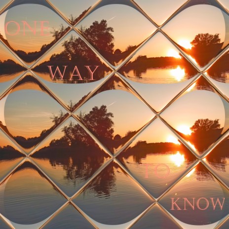 One Way to Know | Boomplay Music