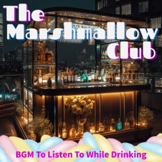 Bgm to Listen to While Drinking