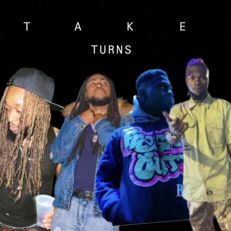 Take Turn's ft. Taz The Artist, Savage Dell & Bravowombo