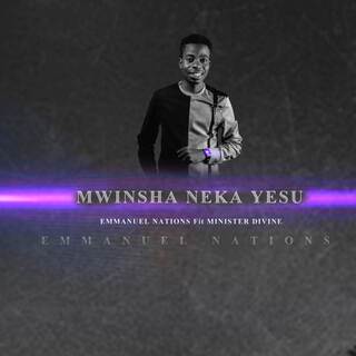 MWINSHA NEKA YESU