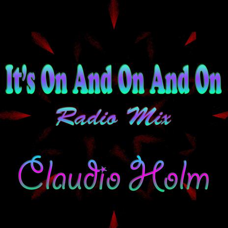 It's On And On And On (Radio Remix) | Boomplay Music