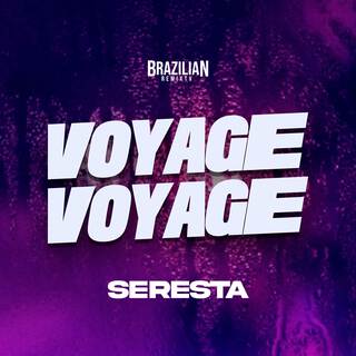 VOYAGE VOYAGE SERESTA