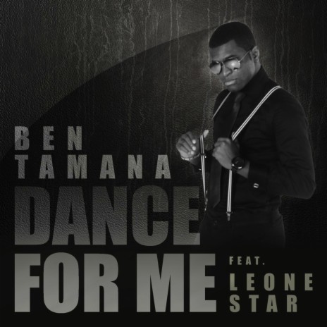 Dance for Me (feat. Leone Star) | Boomplay Music