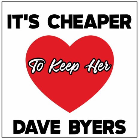 It's Cheaper To Keep Her | Boomplay Music