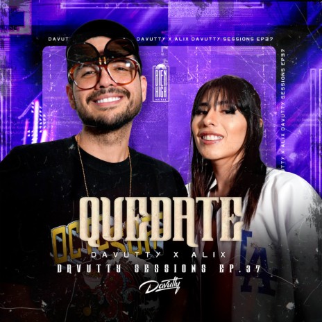 Quedate: Davutty Sessions, Ep. 37 ft. ALIX | Boomplay Music