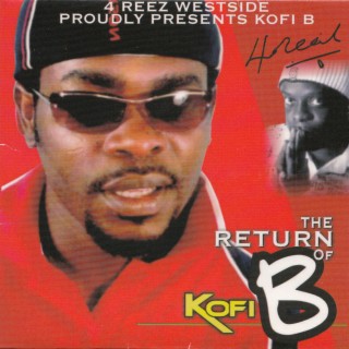 The Return of Kofi B