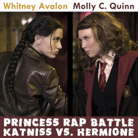 Katniss vs. Hermione (Princess Rap Battle) [feat. Molly C. Quinn] | Boomplay Music