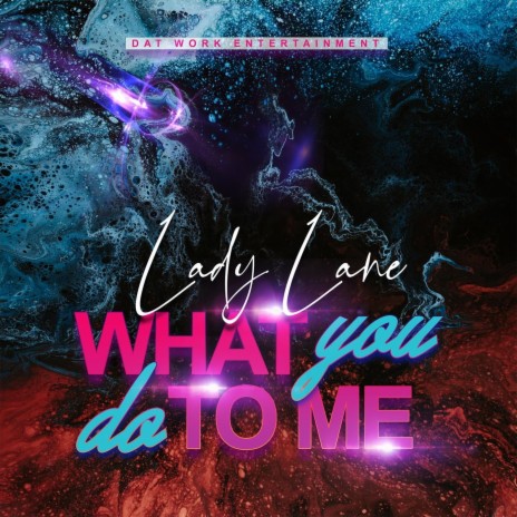 What You Do to Me | Boomplay Music