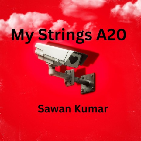 My Strings A20 | Boomplay Music