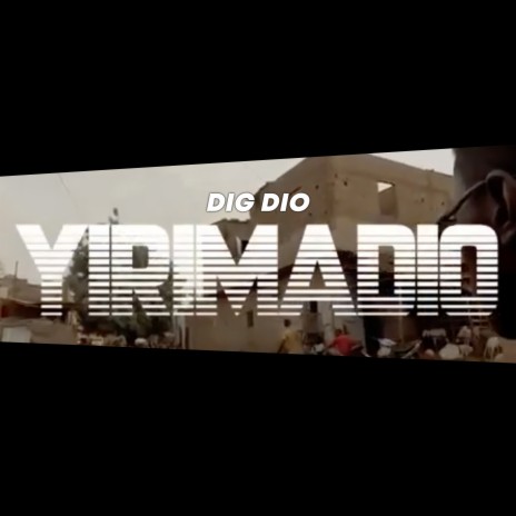 Yirimadio | Boomplay Music