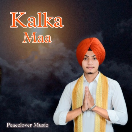 Kalka Maa ft. Gobind Mehra | Boomplay Music