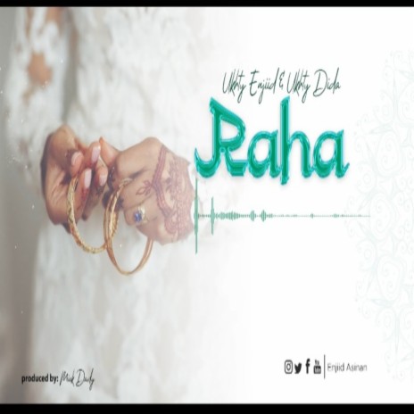 Raha ft. Ukhty Dida | Boomplay Music