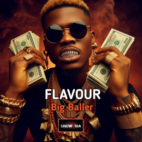 Flavour Big Baller (Open verse) | Boomplay Music