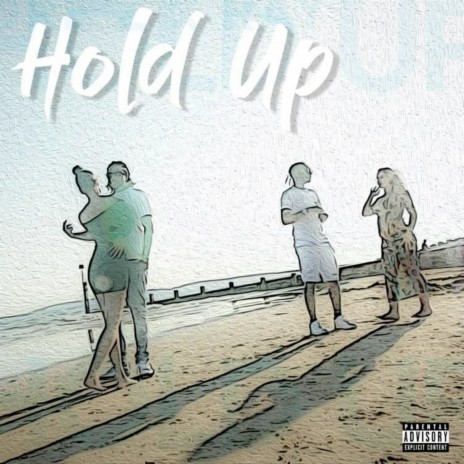 Hold Up ft. Ray | Boomplay Music