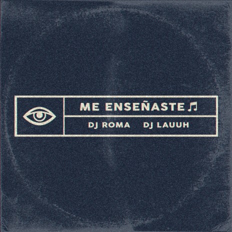 Me Enseñaste (Remix) ft. DJ Roma Oficial | Boomplay Music